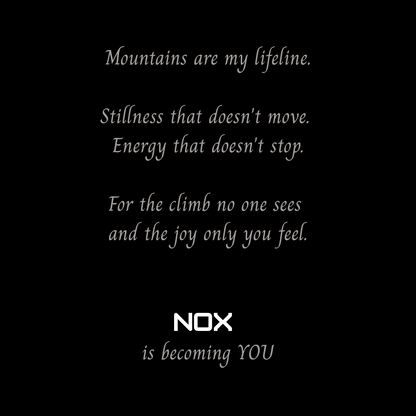 Nox collection story card: Mountains are my lifeline. Stillness that doesn't move. Energy that doesn't stop.